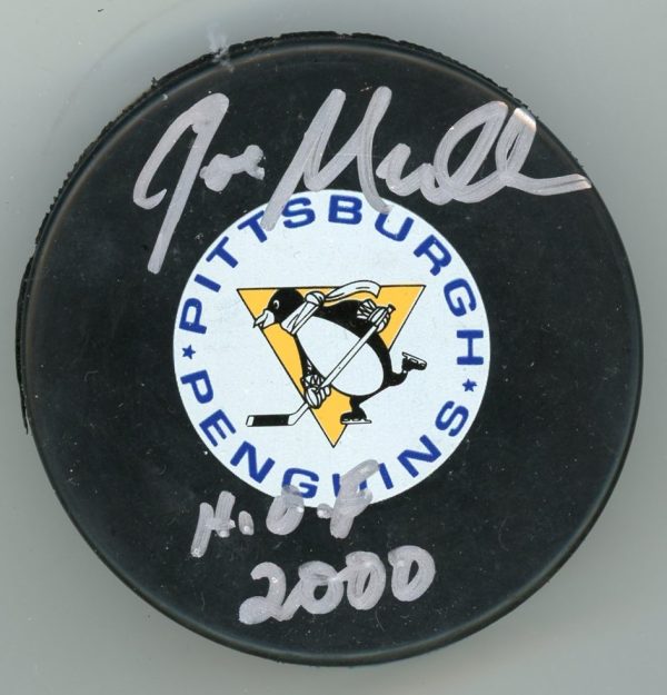 Joe Mullen Signed Pittsburgh Penguins Puck Inscribed "HOF 2000" W/COA
